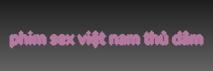 phim sex việt nam thủ dâm